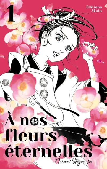 A nos fleurs éternelles T01