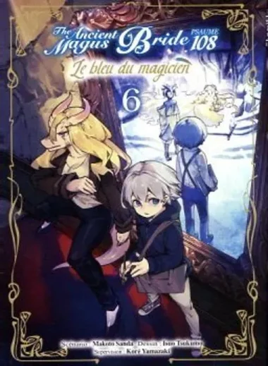 The Ancient Magus Bride Psaume 108 : Le Bleu du Magicien T06