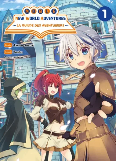 Noble new world adventures : La guilde des aventuriers T01