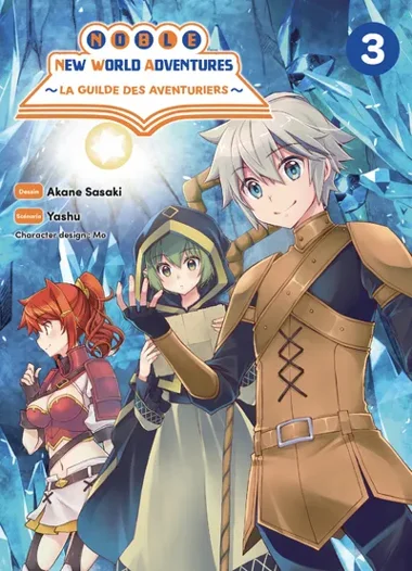 Noble new world adventures : La guilde des aventuriers T03