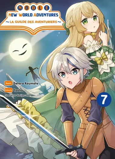 Noble new world adventures : La guilde des aventuriers T07