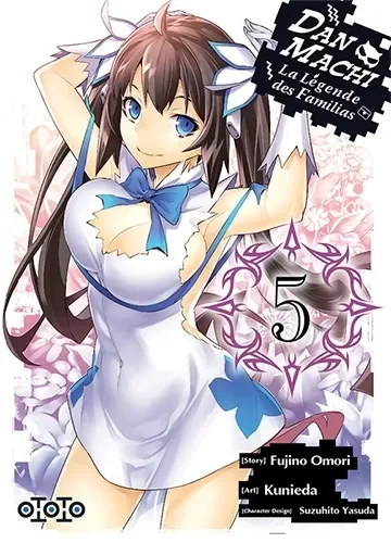 DanMachi - La légende des Familias T05