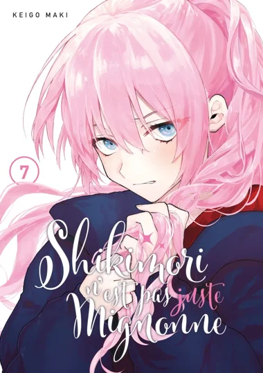 Shikimori n'est pas juste mignonne T07