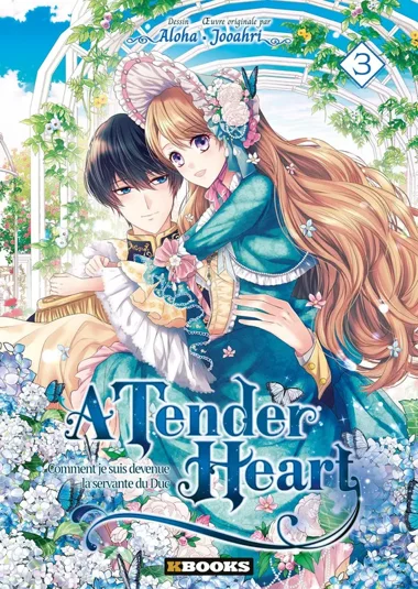 A Tender Heart : Comment je suis devenue la servante du Duc T03