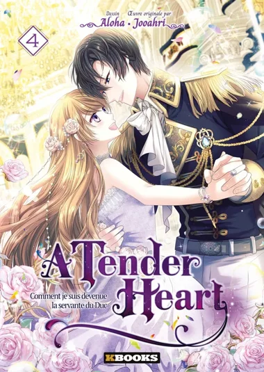 A Tender Heart : Comment je suis devenue la servante du Duc T04