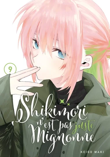 Shikimori n'est pas juste mignonne T09