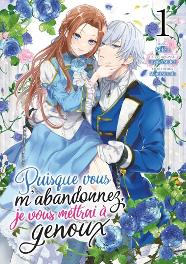 Puisque vous m'abandonnez, je vous mettrai à genoux T01