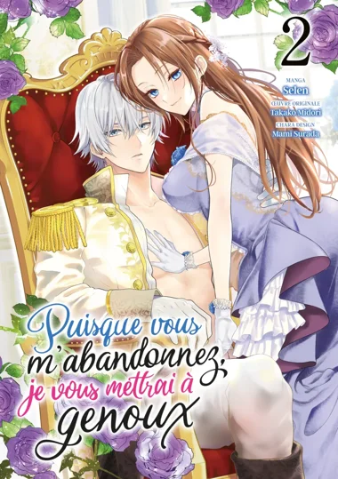 Puisque vous m'abandonnez, je vous mettrai à genoux T02