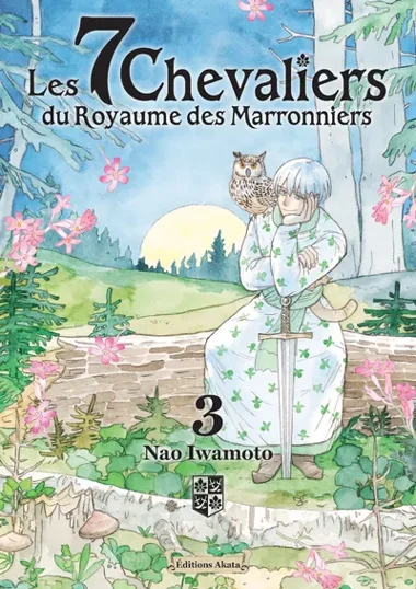 Les 7 chevaliers du royaume des marronniers T03
