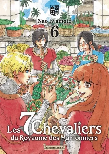 Les 7 chevaliers du royaume des marronniers T06