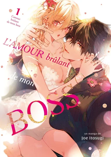 L'amour brûlant de mon boss T01