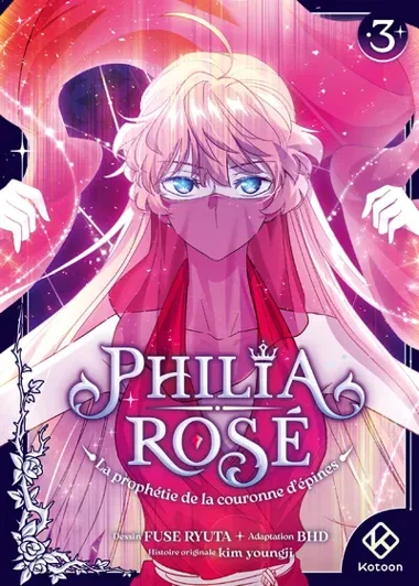 Philia Rosé : La prophétie de la couronne d'épines T03