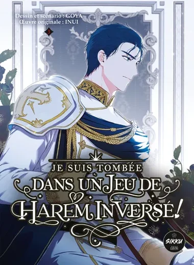Je suis tombée dans un jeu de Harem inversé ! T03