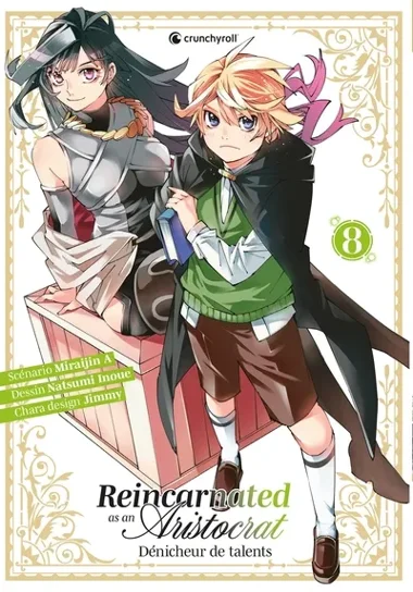 Reincarnated as an Aristocrat : Dénicheur de Talents T08