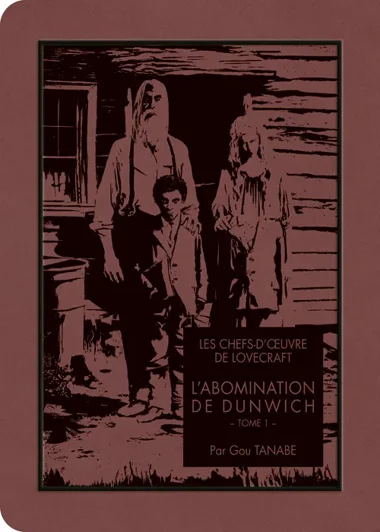 Les Chefs-d'oeuvre de Lovecraft - L'Abomination de Dunwich T01